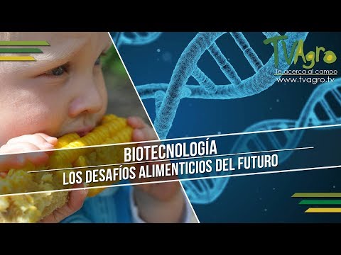 Biotecnología: Los Desafíos Alimenticios del Futuro - TvAgro por Juan Gonzalo Angel