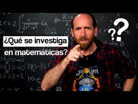 Pero... ¿Qué se investiga en matemáticas? ¿No se sabe ya todo?