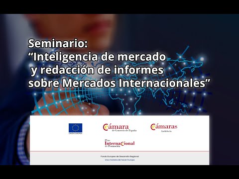 Seminario “Inteligencia de mercado y redacción de informes sobre Mercados Internacionales”
