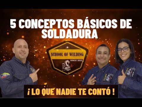 5 Conceptos Básicos de la Soldadura