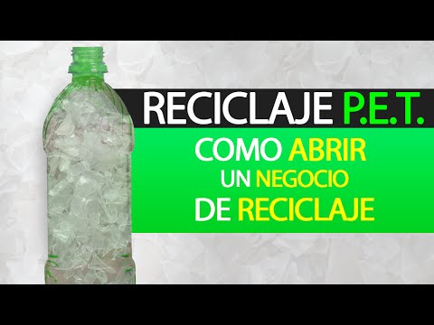 Reciclaje PET - Cómo abrir un negocio de reciclaje