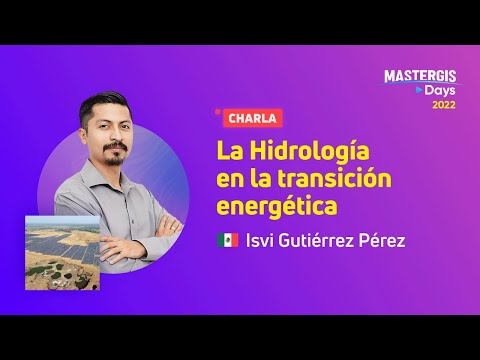 MasterGIS Days 2022 - La hidrología en la transición energética