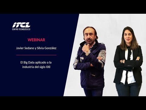ITCL (Webinar). El big data aplicado a la industria del siglo XXI
