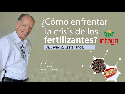 ¿Cómo enfrentar la crisis de los fertilizantes? por el Dr. Javier Z. Castellanos.