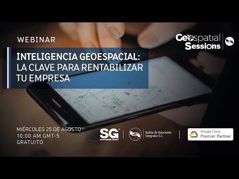 Webinar Inteligencia Geoespacial: La clave para rentabilizar tu empresa