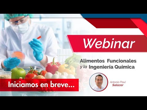 Webinar: Alimentos funcionales y la Ingeniería Química