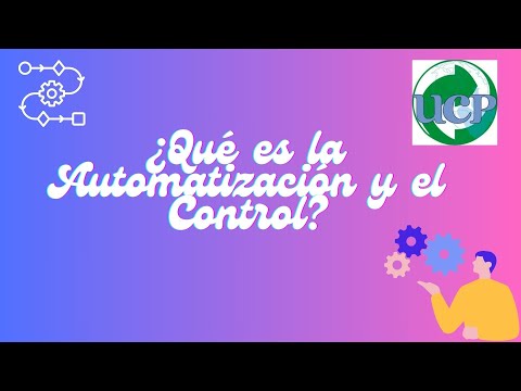 ¿Qué es la Automatización y Control?