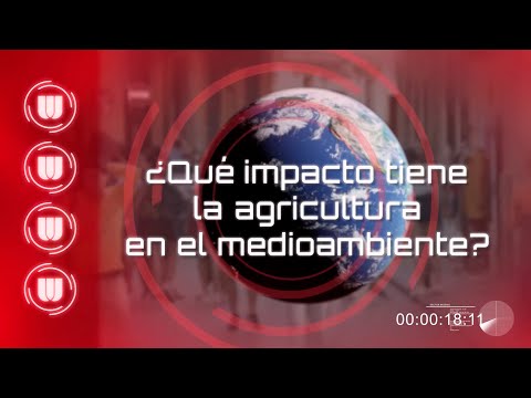 ¿Qué impacto tiene la agricultura en el medio ambiente?