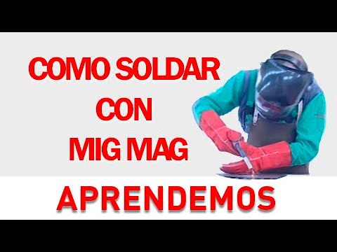 Aprende a soldar con MIG/MAG. Descripción del equipo y regulación