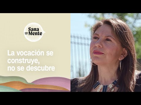 La vocación no es un destino: cómo se construye y se redefine a lo largo de la vida | Sana Mente