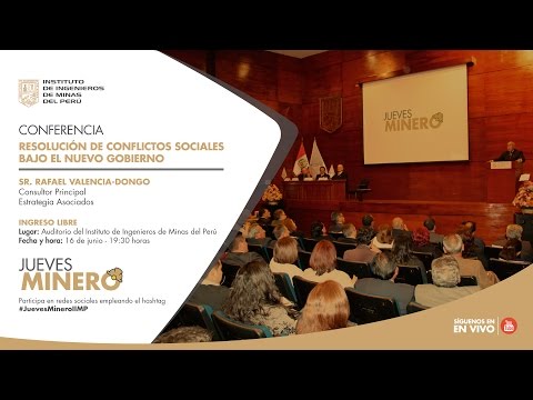 Jueves Minero. Resolución de conflictos sociales bajo el nuevo Gobierno